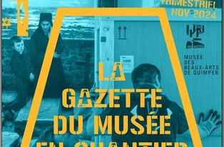 Couverture de la Gazette trimestrielle n°1 "Le musée en chantier"